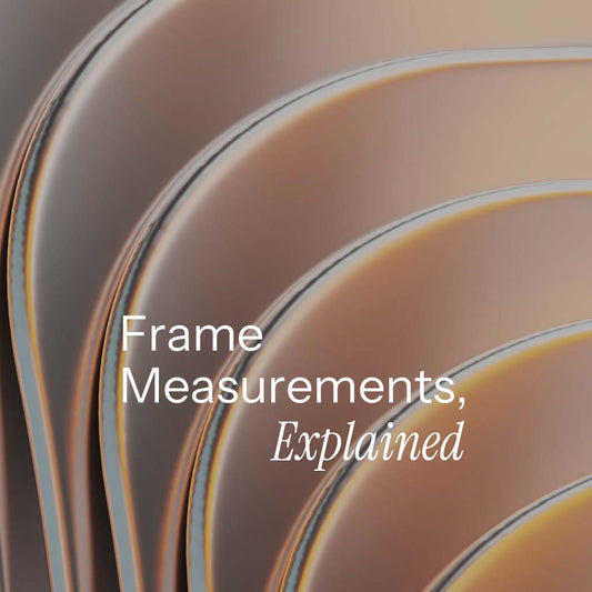 Glasses Measurements: How to Read Frame Sizes